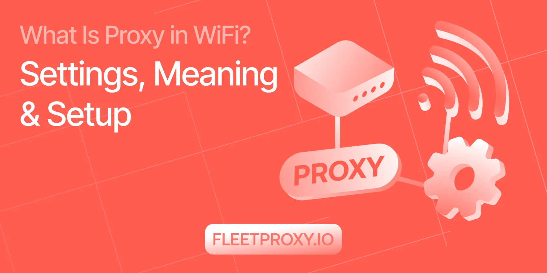 Proxy in WiFi setting