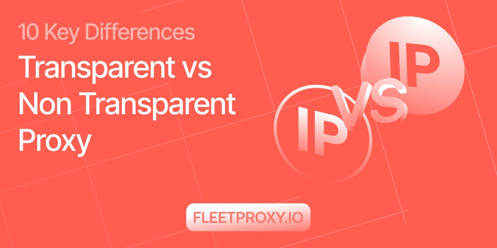 10 Differences: Transparent vs Non Transparent Proxy Server